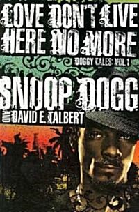 Love Dont Live Here No More: Book One of Doggy Tales (Paperback)