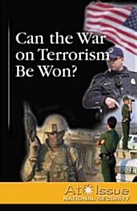 Can the War on Terrorism Be Won? (Library Binding)