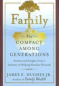 Family: The Compact Among Generations (Hardcover)