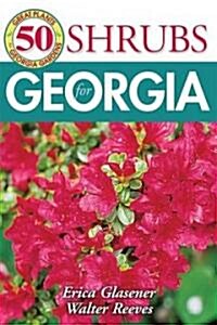50 Great Shrubs for Georgia (Paperback, Illustrated)