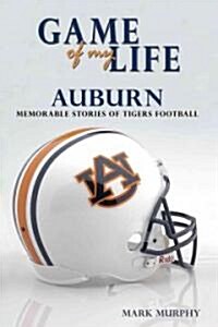Game of My Life Auburn (Hardcover, Illustrated)