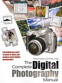 The Complete Digital Photography Manual (Paperback, Illustrated)