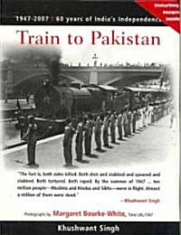 Train to Pakistan (Hardcover, 50th, Anniversary)