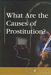 What Are the Causes of Prostitution? (Paperback, Reprint)