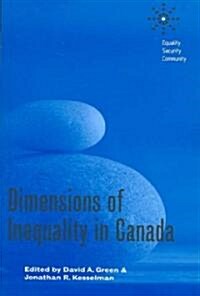 Dimensions of Inequality in Canada (Paperback)