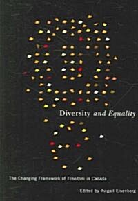 Diversity and Equality: The Changing Framework of Freedom in Canada (Paperback)