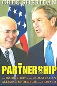 The Partnership: The Inside Story of the Us-Australian Alliance Under Howard and Bush (Paperback)