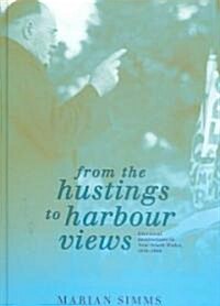 From the Hustings to Harbour Views (Hardcover)
