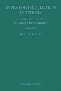 Investor Protection in the Cis: Legal Reform and Voluntary Harmonization (Hardcover)