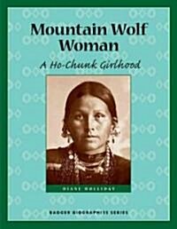 Mountain Wolf Woman: A Ho-Chunk Girlhood (Paperback)