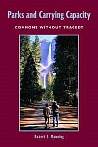 Parks and Carrying Capacity: Commons Without Tragedy (Hardcover)