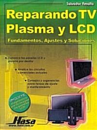 Reparando TV Plasma y LCD/ Repairing Plasma TV and LCD (Paperback)