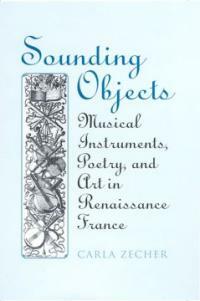Sounding objects : musical instruments, poetry, and art in Renaissance France