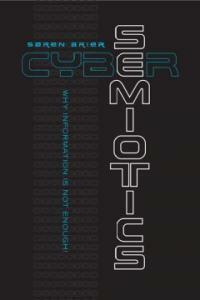 Cybersemiotics : why information is not enough!