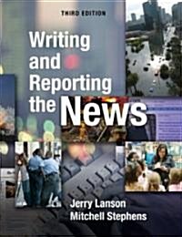 Writing and Reporting the News (Paperback, 3)