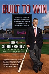 [중고] Built to Win: Inside Stories and Leadership Strategies from Baseballs Winningest General Manager (Paperback)
