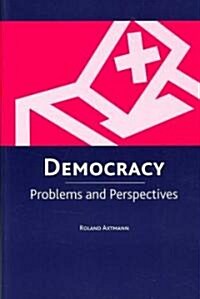 Democracy : Problems and Perspectives (Paperback)