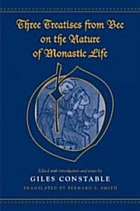 Three Treatises from BEC on the Nature of Monastic Life (Hardcover)