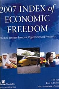 2007 Index of Economic Freedom (Paperback)