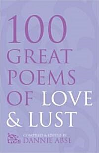 100 Great Poems of Love & Lust (Hardcover)