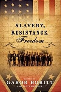 Slavery, Resistance, Freedom (Hardcover)