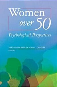 Women Over 50: Psychological Perspectives (Hardcover, 2007)