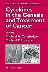 Cytokines in the Genesis and Treatment of Cancer (Hardcover)