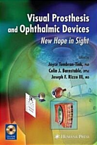 Visual Prosthesis and Ophthalmic Devices: New Hope in Sight [With CD-ROM] (Hardcover, 2007)