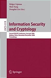 Information Security and Cryptology: Second Sklois Conference, Inscrypt 2006, Beijing, China, November 29 - December 1, 2006, Proceedings (Paperback, 2006)