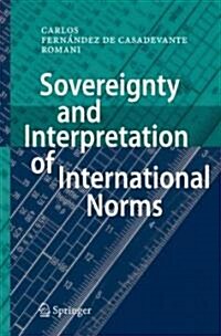 Sovereignty and Interpretation of International Norms (Hardcover, 2007)