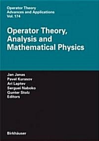 Operator Theory, Analysis and Mathematical Physics (Hardcover)
