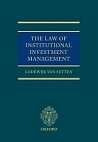 The Law of Institutional Investment Management (Hardcover)