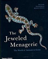 The Jeweled Menagerie : The World of Animals in Gems (Paperback, New ed)