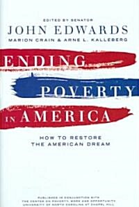 Ending Poverty in America: How to Restore the American Dream (Hardcover)