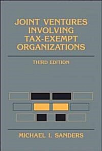 Joint Ventures Involving Tax-Exempt Organizations (Hardcover, 3rd)