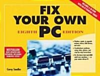 Fix Your Own PC (Paperback, 8 Rev ed)