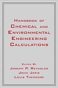 Handbook of Chemical and Environmental Engineering Calculations (Paperback)