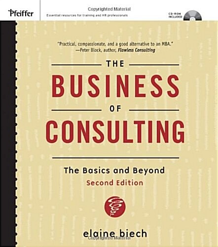 The Business of Consulting, (CD-ROM Included): The Basics and Beyond [With CDROM] (Hardcover, 2)