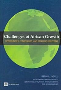 Challenges of African Growth: Opportunities, Constraints, and Strategic Directions (Paperback)