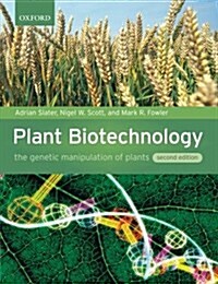 Plant Biotechnology : The genetic manipulation of plants (Paperback, 2 Revised edition)