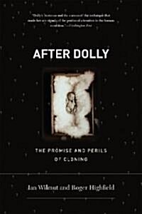 After Dolly: The Promise and Perils of Cloning (Paperback)