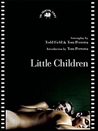 Little Children: The Shooting Script (Paperback)