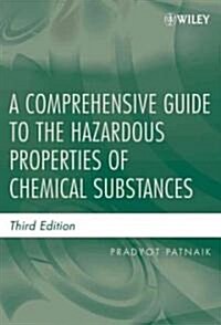 A Comprehensive Guide to the Hazardous Properties of Chemical Substances (Hardcover, 3)