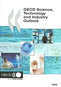 OECD Science, Technology and Industry Outlook 2006 (Paperback)