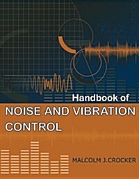 Handbook of Noise and Vibration Control (Hardcover)
