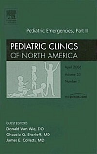 Pediatric Emergencies, an Issue of Pediatric Clinics (Hardcover, 1st)