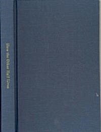 How the Other Half Lives; Studies Among the Tenements of New York, by Jacob A. Riis; With Illustrations Chiefly from Photographs Taken by the Author. (Hardcover)