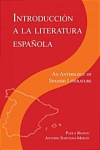 Introduccione a la Literatura Espanol: An Anthology of Spanish Literature (Paperback)