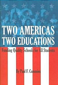 Two Americas, Two Educations (Paperback)