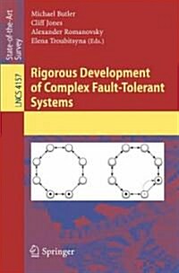 Rigorous Development of Complex Fault-Tolerant Systems (Paperback)